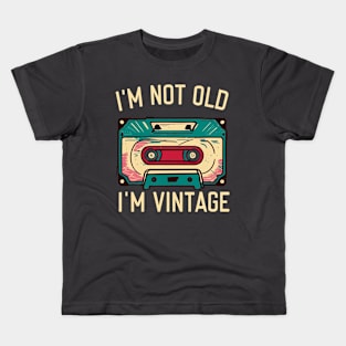 I'm Not Old I'm Vintage Kids T-Shirt